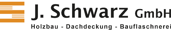 J. Schwarz GmbH, Holzbau · Dachdeckung · Bauflaschnerei
