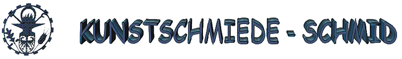 Kunstschmiede – Schmid