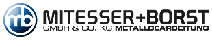 MITESSER + BORST GmbH & Co. KG Metallbearbeitung